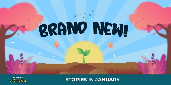 Gateway Kids Club – January Storytelling