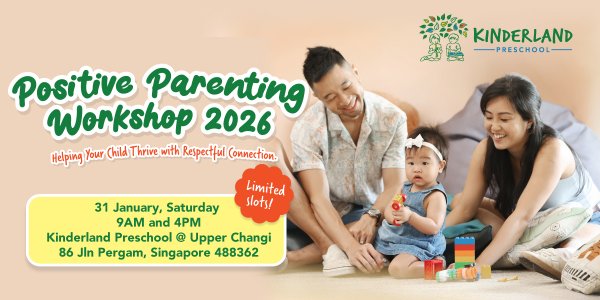 Kinderland Preschool @ Upper Changi - Positive Parenting Workshop 2026
