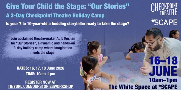 Give Your Child the Stage: “Our Stories” — A 3-Day Checkpoint Theatre Holiday Camp